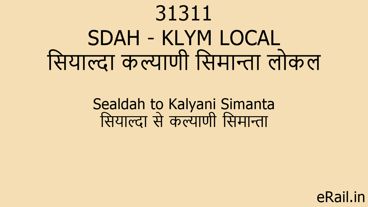 Sdlk Rly Station Code 31311 SDAH - KLYM LOCAL Train Route