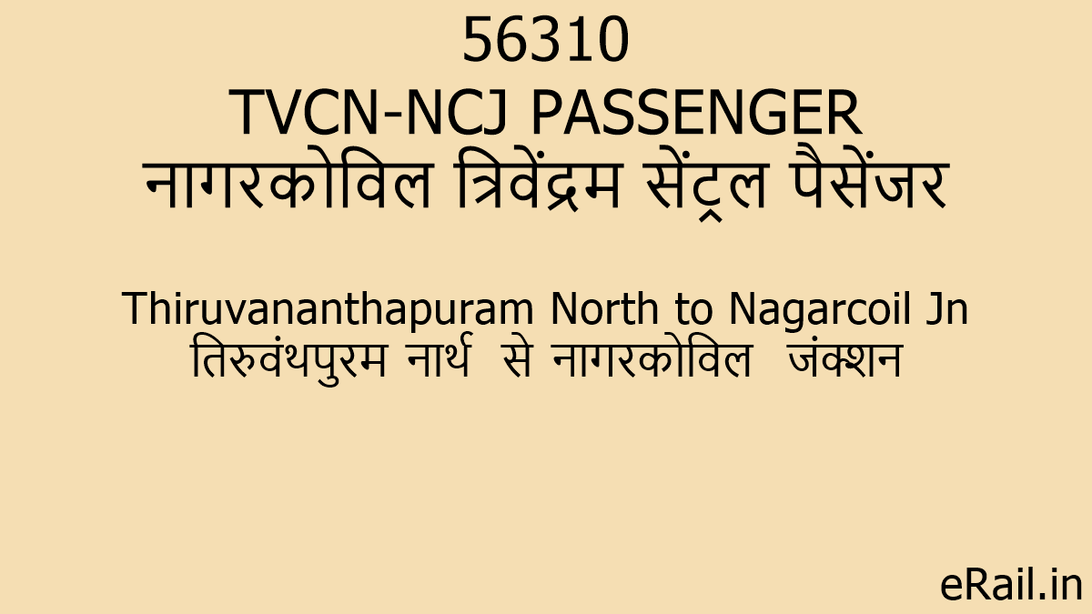 56310 TVCN-NCJ PASSENGER Train Route
